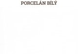 Porcelán bílý